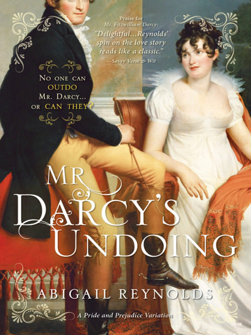 Title details for Mr. Darcy's Undoing by Abigail Reynolds - Available